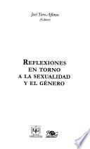 Reflexiones En Torno A La Sexualidad Y El Género