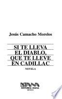 Si Te Lleva El Diablo, Que Te Lleve En Cadillac