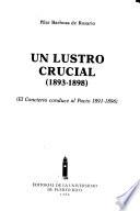 Un Lustro Crucial (1893 1898)