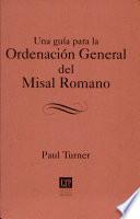 Una Guía Para La Ordenación General Del Misal Romano
