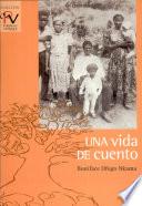 Una Vida De Cuento