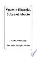 Voces E Historias Sobre El Aborto