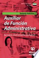 libro Auxiliar De Función Administrativa. Servicio Extremeño De Salud. Temario Volumen 1
