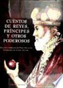 libro Cuentos De Reyes, Principes Y Poderosos / Tales Of Kings, Princes And Powerful