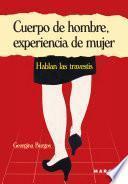 libro Cuerpo De Hombre, Experiencia De Mujer