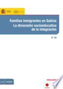 libro Familias Inmigrantes En Galicia: La Dimensión Socioeducativa De La Integración