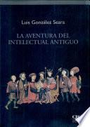 libro La Aventura Del Intelectual Antiguo
