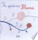 libro Te Quiero Mama