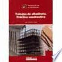 libro Trabajos De Albañilería. Práctica Constructiva