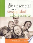 libro La Guia Esencial Sobre Sexualidad Adolescente