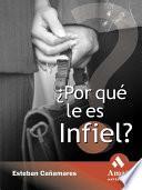 libro ¿por Qué Le Es Infiel?