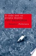 A Cada Uno Su Propia Muerte