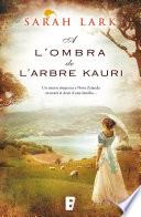A L Ombra De L Arbre Kauri (trilogia De L Arbre Kauri 2)
