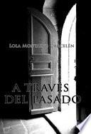 A TravÉs Del Pasado