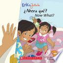 Ahora Que?/now What?