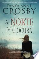 Al Norte De La Locura