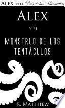 libro Alex Y El Monstruo De Los Tentáculos