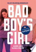 Amor Loco Nunca Muere (bad Boy S Girl 3)