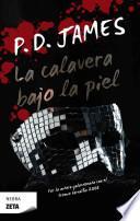 libro Calavera Bajo La Piel/ The Skull Beneath The Skin