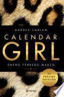 Calendar Girl 1 Enero Febrero Marzo (edición Colombiana)
