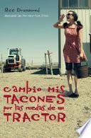 Cambio Mis Tacones Por Las Ruedas De Un Tractor