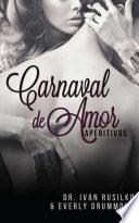 Carnaval De Amor (the Winemaker S Dinner Spanish Edition)