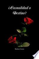 ¿casualidad O Destino?
