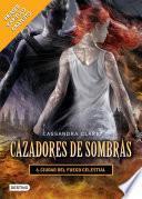 Ciudad Del Fuego Celestial. Cazadores De Sombras 6 (versión Mexicana)