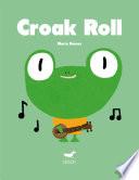 Croak Roll