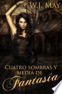 Cuatro Sombras Y Media De Fantasía