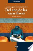 Del Año De Las Vacas Flacas