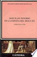 Don Juan Tenorio En La Espana Del Siglo Xx / Don Juan Tenorio In The Spain During The Xx Century