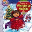 Dora Y La Aventura De Navidad (dora S Christmas Carol)