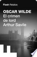 libro El Crimen De Lord Arthur Savile (flash Relatos)
