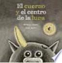 libro El Cuerno Y El Centro De La Luna/ The Horn And The Center Of The Moon