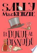El Duque Al Desnudo