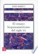 El Ensayo Hispanoamericano Del Siglo Xx