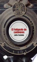 El Fotógrafo De Cadáveres