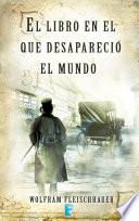 El Libro En El Que Desapareció El Mundo