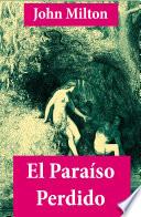 El Paraíso Perdido (texto Completo, Con índice Activo)