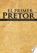 El Primer Pretor