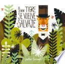 El Señor Tigre Se Vuelve Salvaje