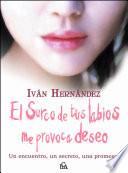 El Surco De Tus Labios Me Provoca Deseo