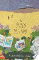 El único Destino (the Only Road)