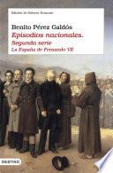 Episodios Nacionales Ii. La España De Fernando Vii