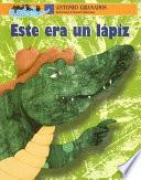 Este Era Un Lapiz