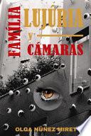 Familia, Lujuria Y Cámaras