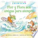 libro Flor Y Flora Son Amigas Para Siempre (frances Frog S Forever Friend): La Letra F (letter F)