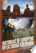 Historias De Europeos En La Tierra Colorada