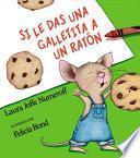 If You Give A Mouse A Cookie (spanish Edition)